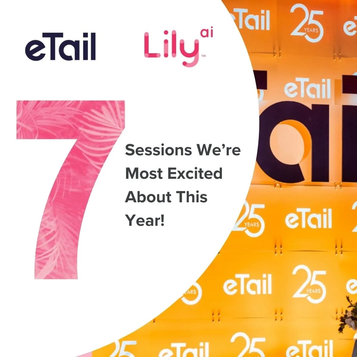 Our 7 Can’t-Miss Sessions at eTail West 2025