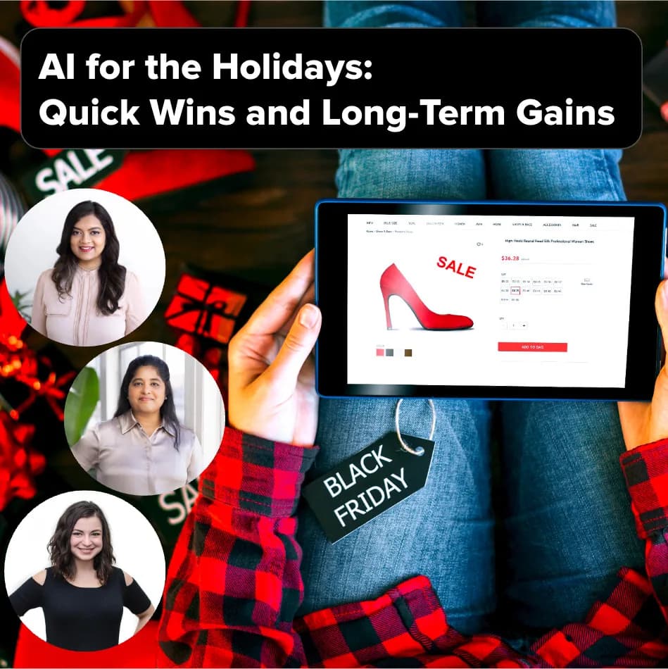 AI for the Holidays Webinar: 6 Key Takeaways