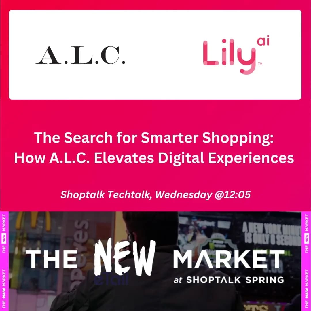 How A.L.C. Elevates Digital Experiences with Lily AI – Don’t Miss Lily AI’s Techtalk at Shoptalk Spring