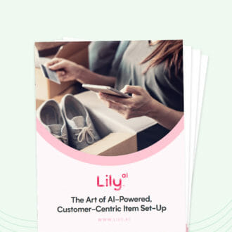 Lily AI's "The Art of AI-Powered Customer-Centric Item Set-Up" Downloadable Guide Book.