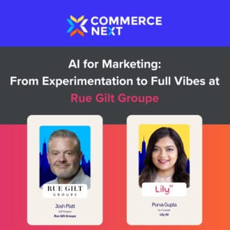 CommerceNext 2025 RGG Speaker Promo Image Josh Platt Rue Gilt Groupe Lily AI