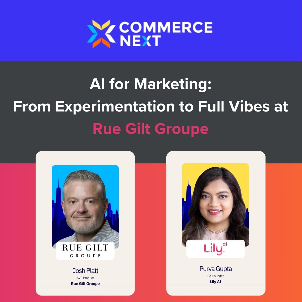 CommerceNext 2025 RGG Speaker Promo Image Josh Platt Rue Gilt Groupe Lily AI