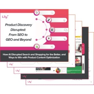 Product Discovery Disrupted: From SEO to GEO and Beyond - From Lily AI