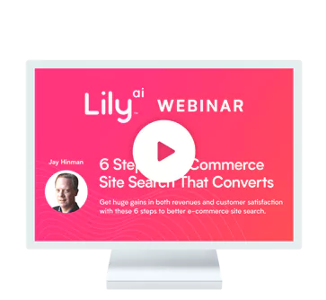 Computer screen with Lily AI's "6 Steps to e-commerce site search that converts" webinar preview.